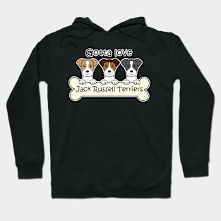 Gotta Love Jack Russell Terriers Hoodie